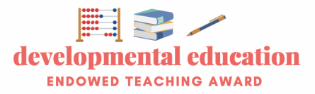 Developmental Education Endowed Teaching Award