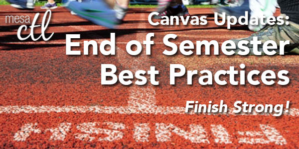 Canvas End of Semester Updates
