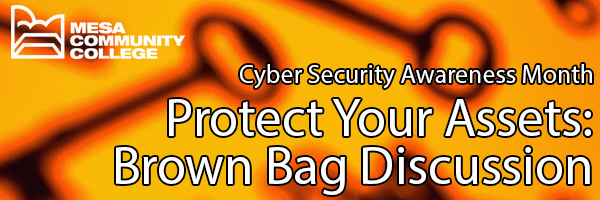 Protect Your Assets Brown Bag Discussion Cyber Security